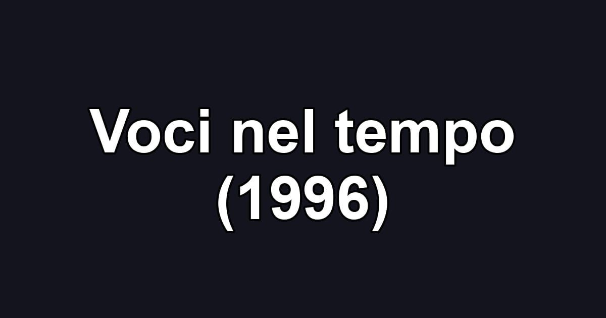 Voci nel tempo (1996)