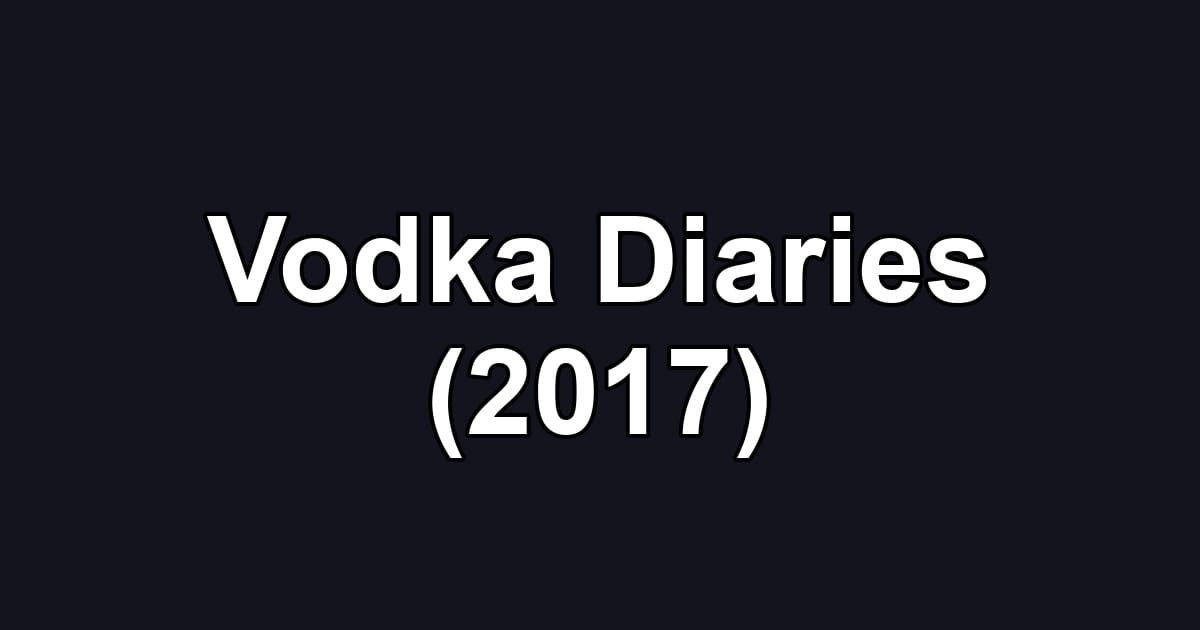Vodka Diaries (2017)