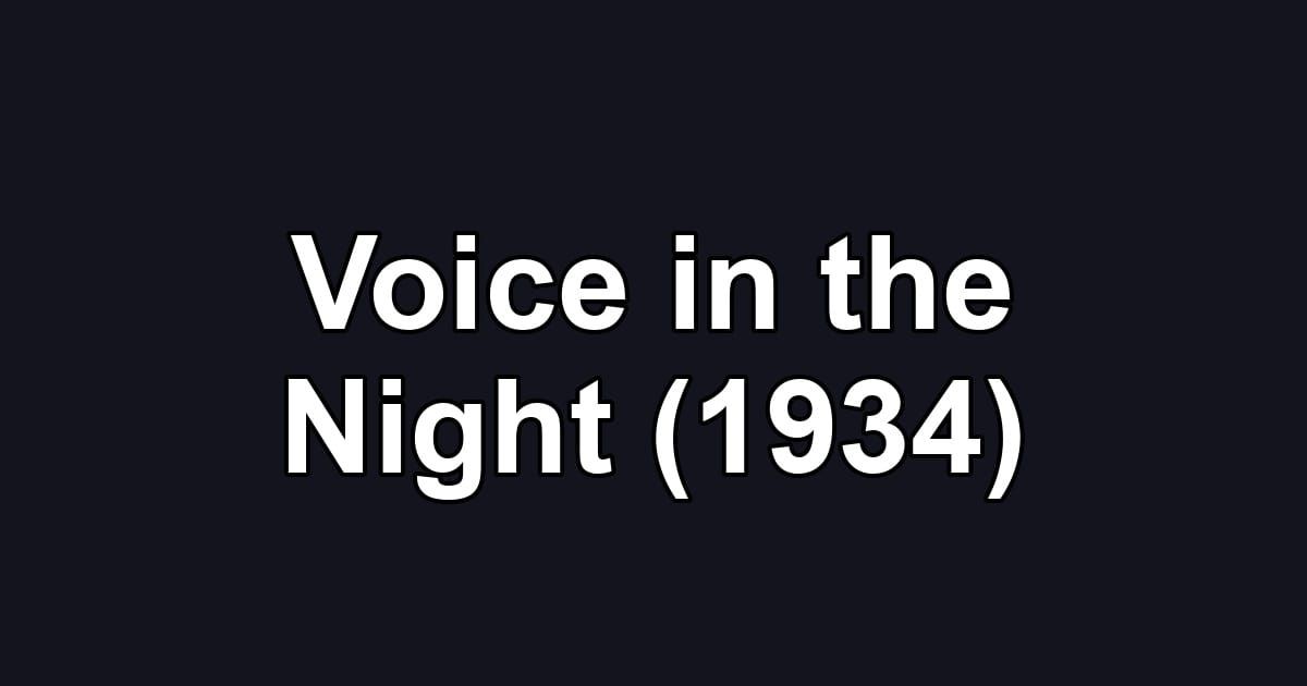 Voice in the Night (1934)