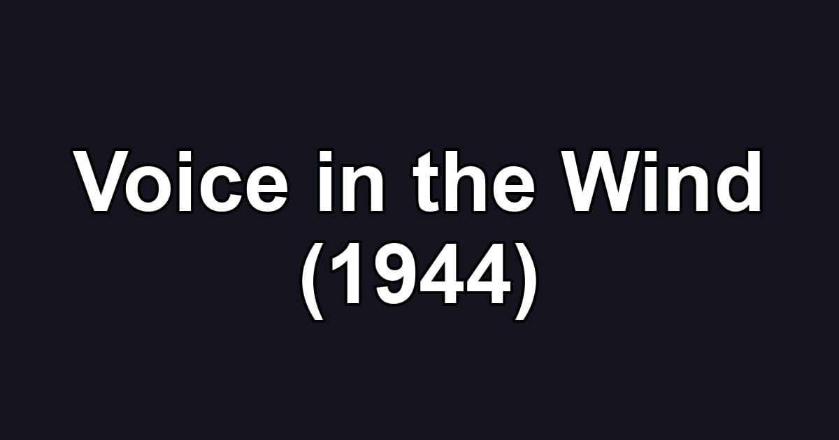 Voice in the Wind (1944)
