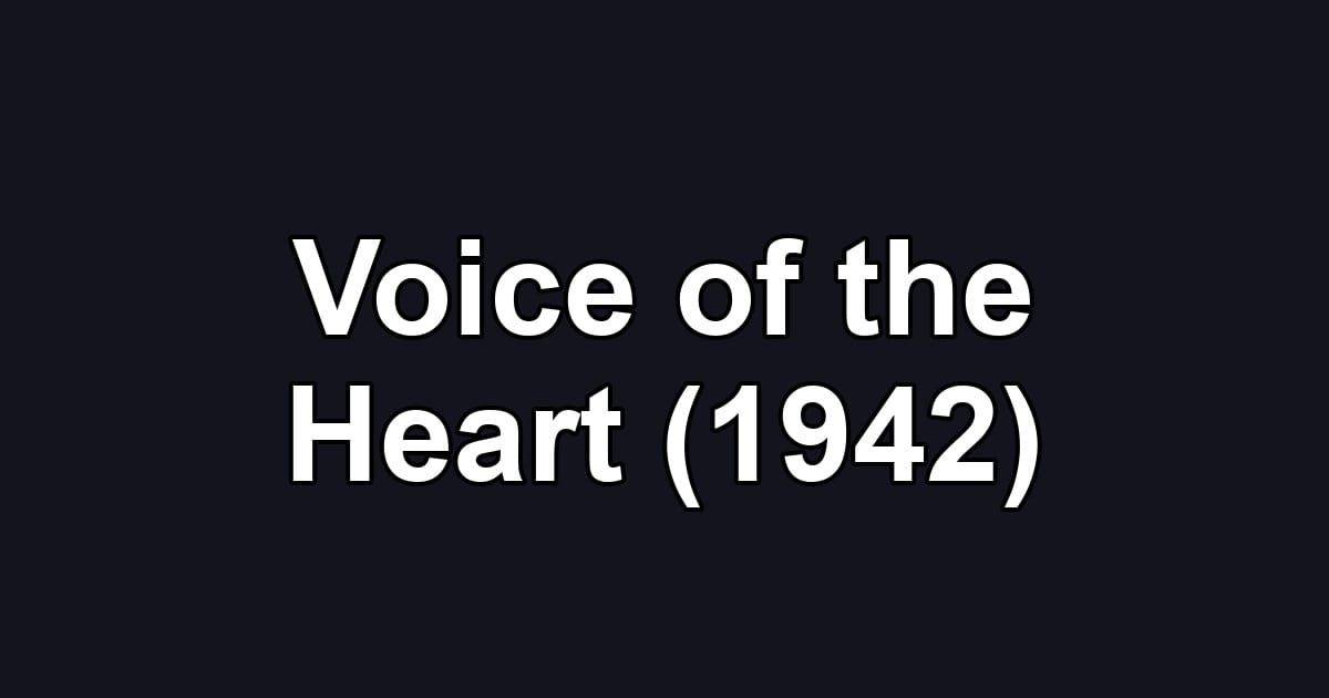 Voice of the Heart (1942)