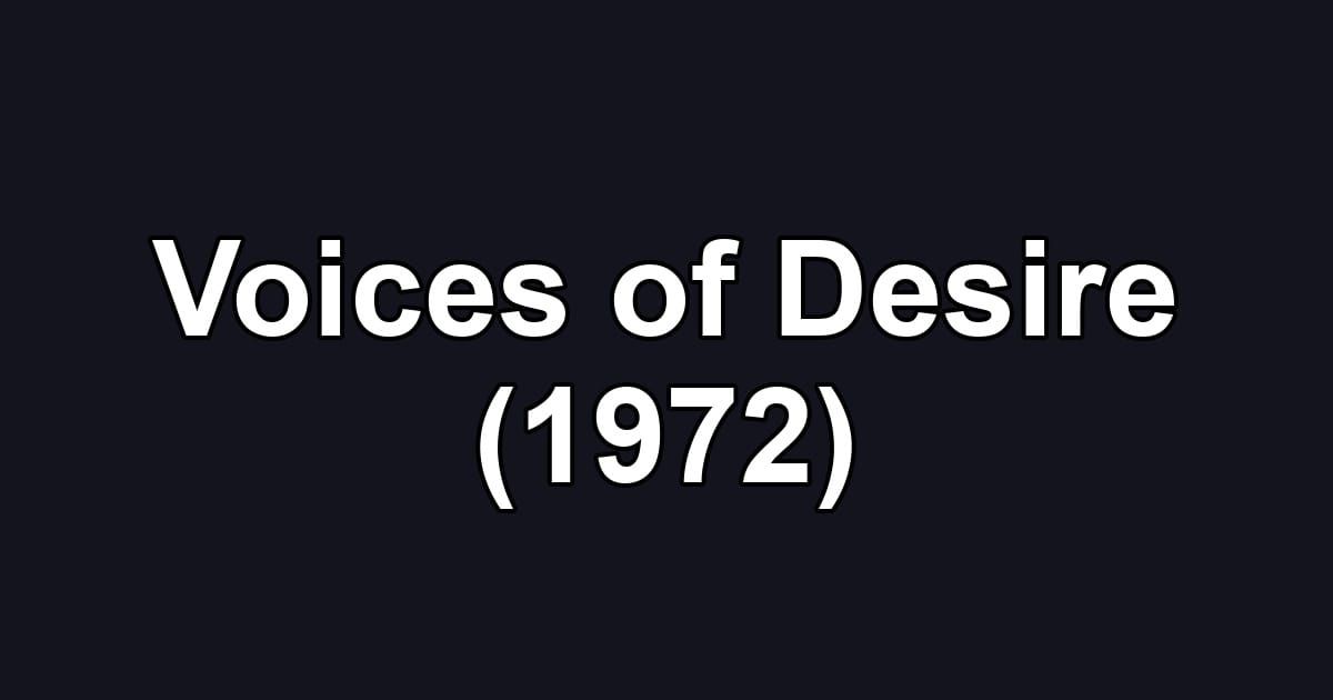 Voices of Desire (1972)
