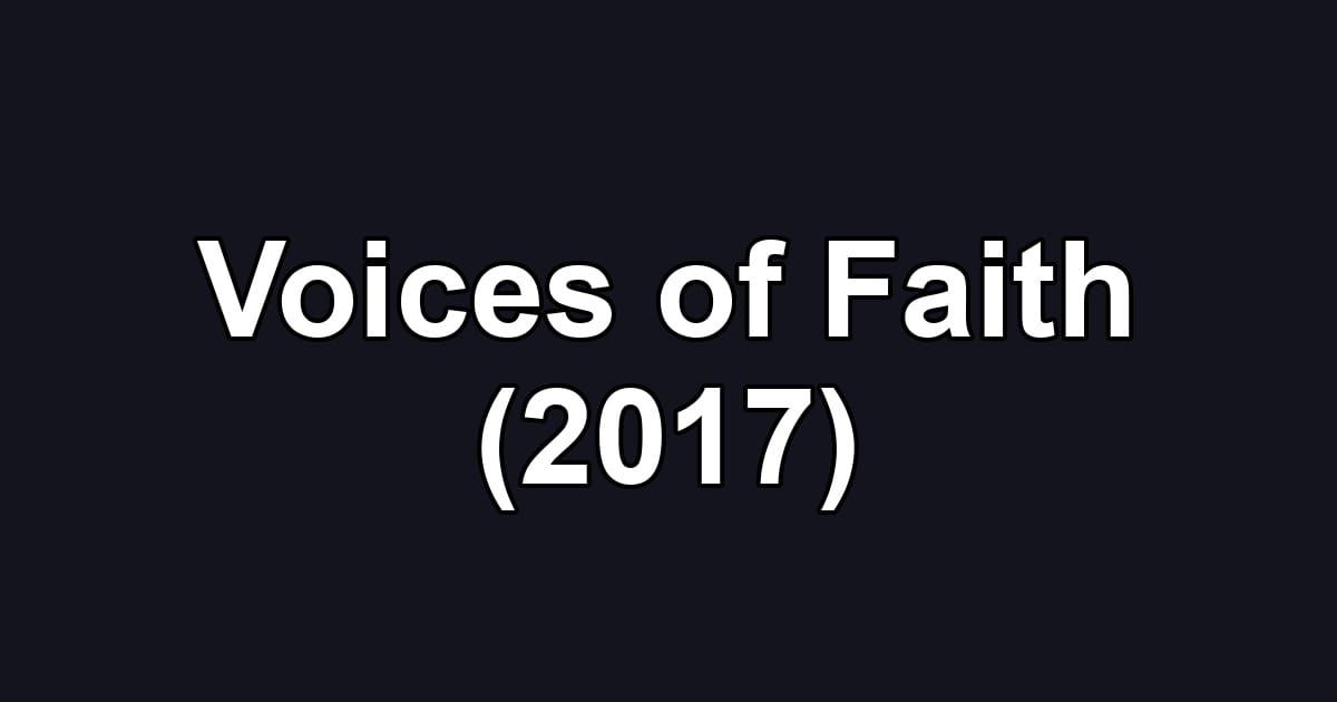 Voices of Faith (2017)