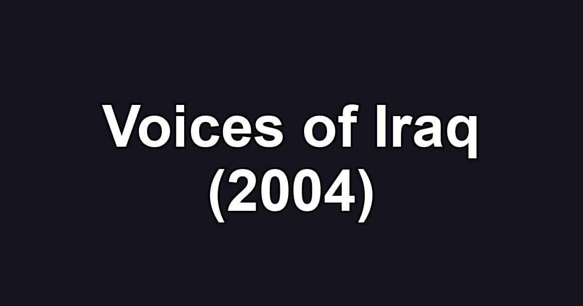 Voices of Iraq (2004)