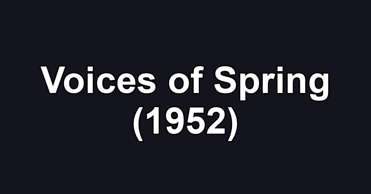 Voices of Spring (1952)