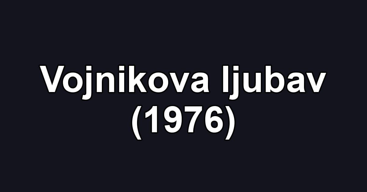 Vojnikova ljubav (1976)