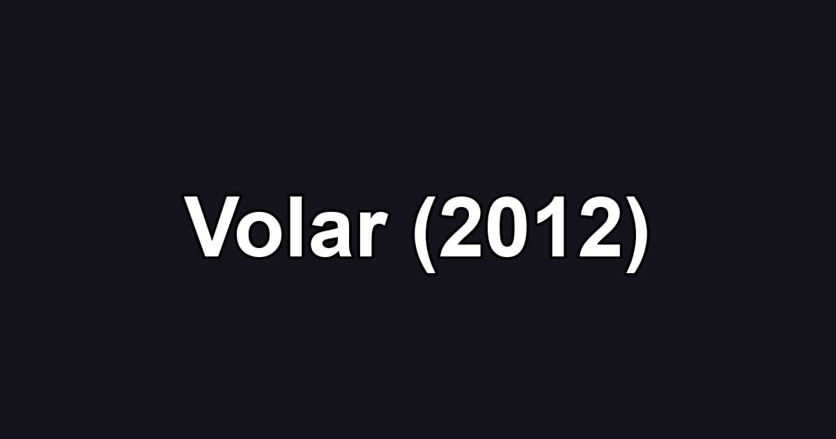 Volar (2012)