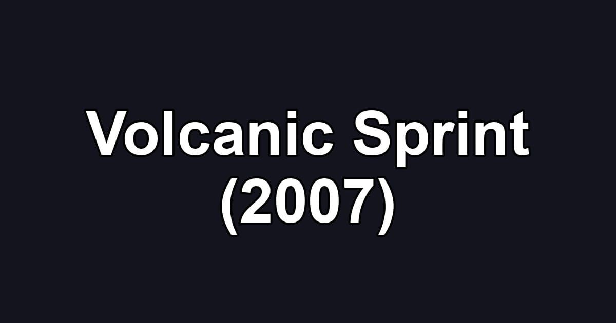 Volcanic Sprint (2007)