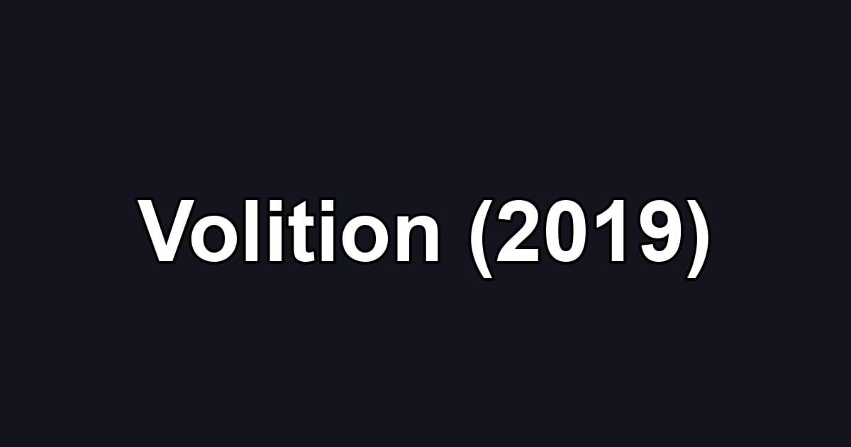 Volition (2019)