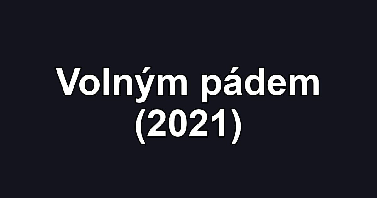 Volným pádem (2021)