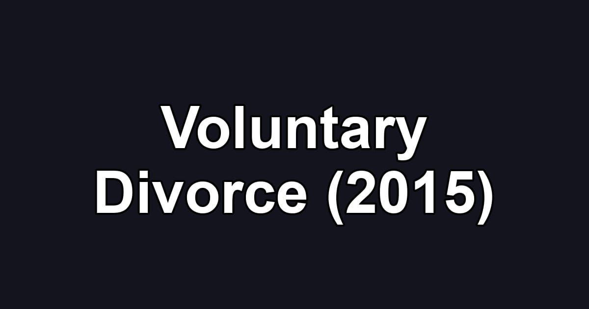 Voluntary Divorce (2015)