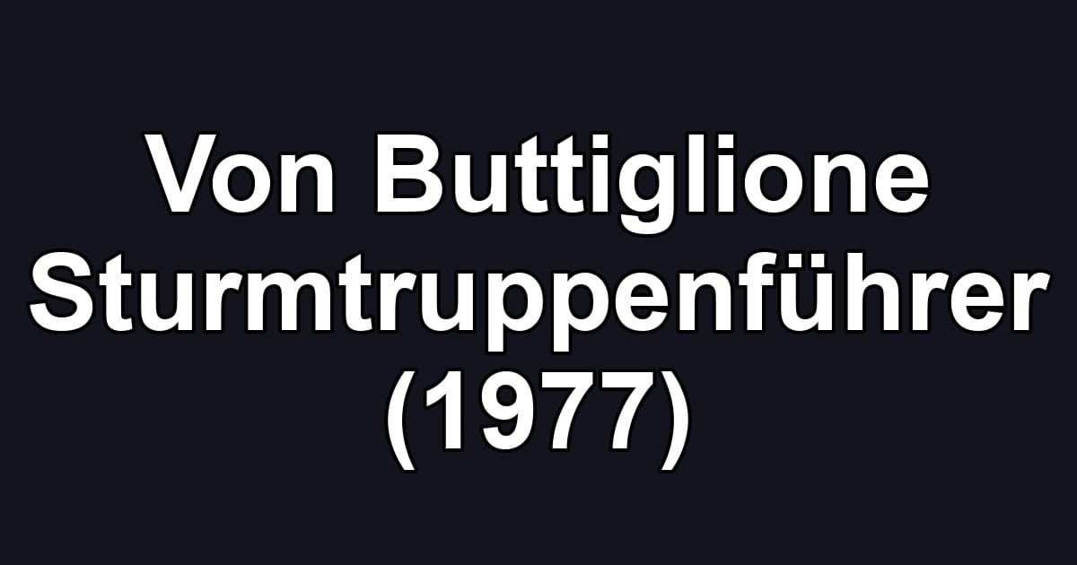 Von Buttiglione Sturmtruppenführer (1977)
