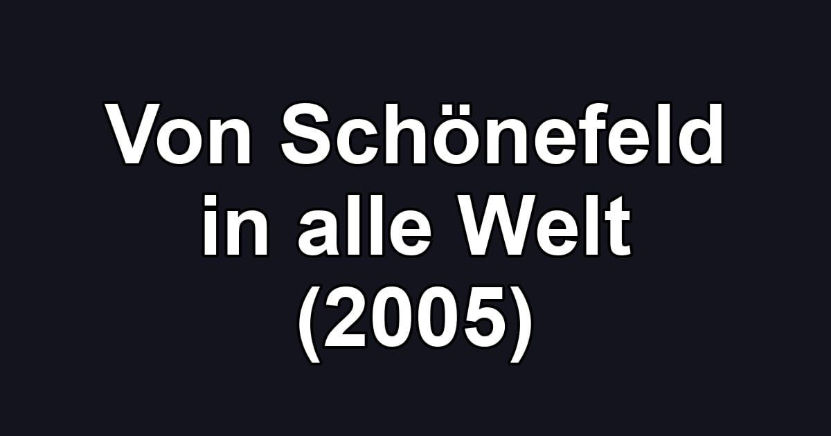 Von Schönefeld in alle Welt (2005)