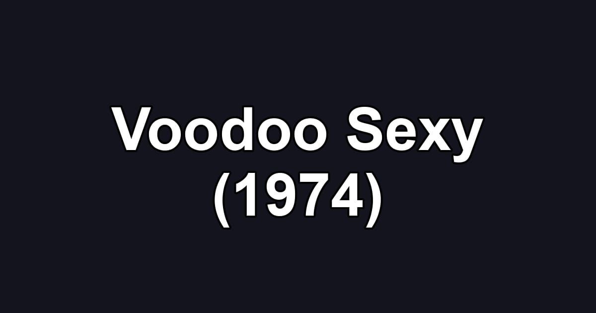 Voodoo Sexy (1974)