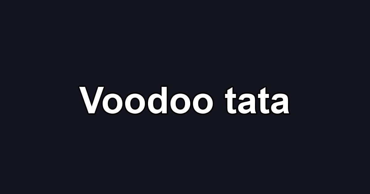 Voodoo tata
