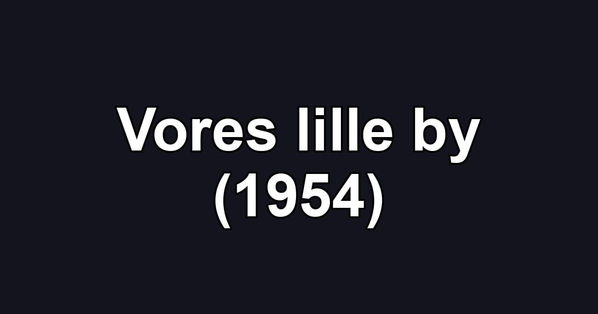 Vores lille by (1954)