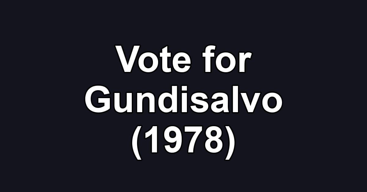 Vote for Gundisalvo (1978)