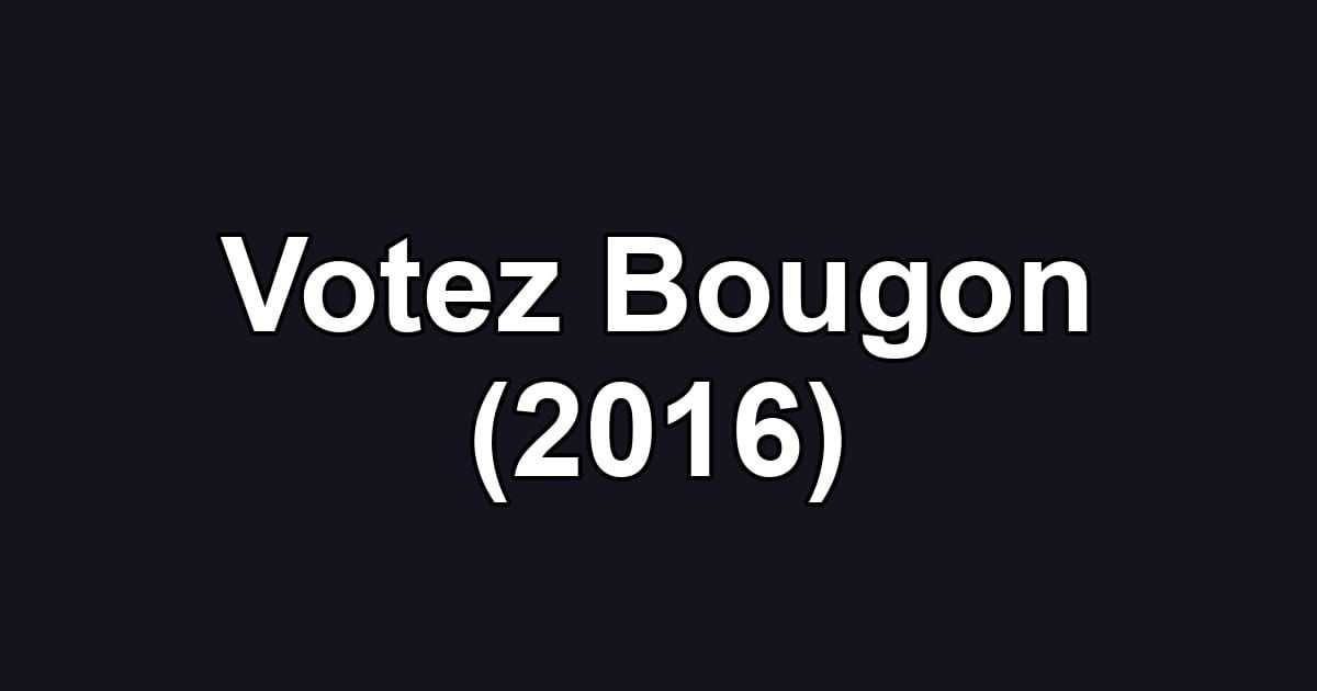 Votez Bougon (2016)