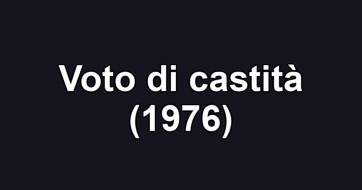 Voto di castità (1976)