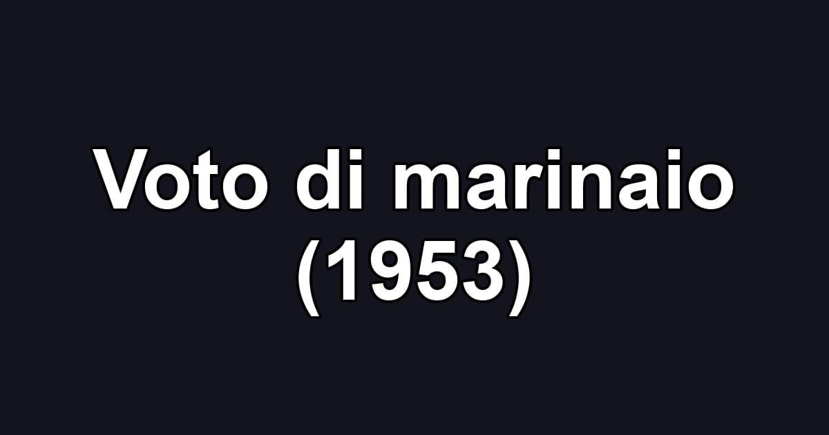 Voto di marinaio (1953)