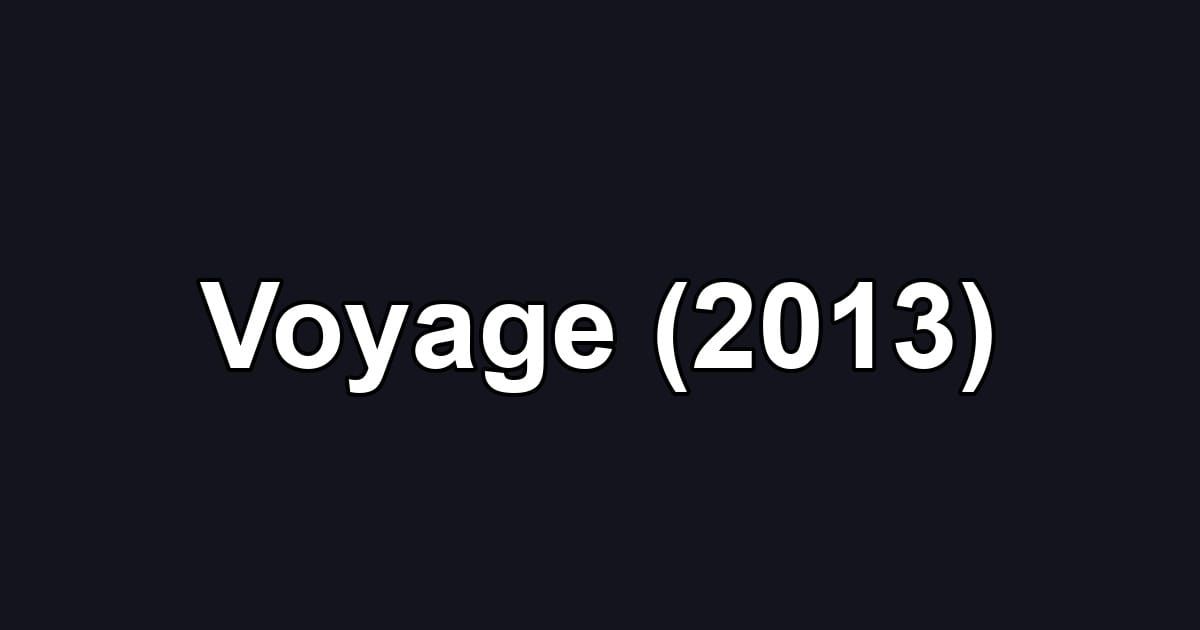 Voyage (2013)