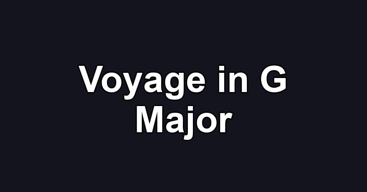 Voyage in G Major