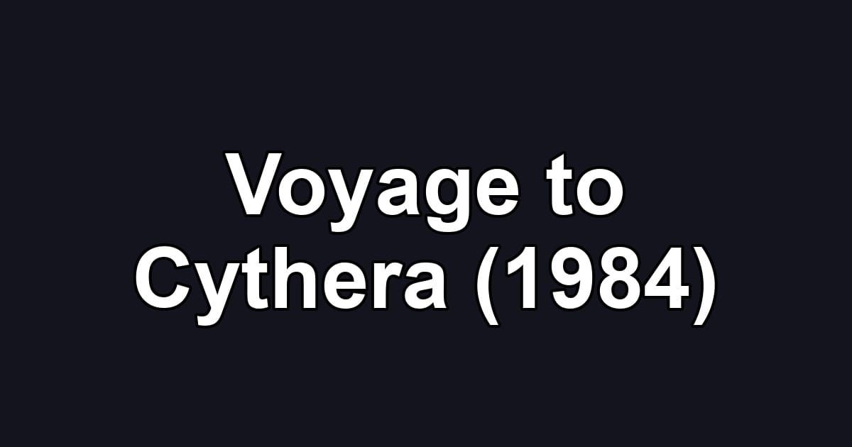Voyage to Cythera (1984)