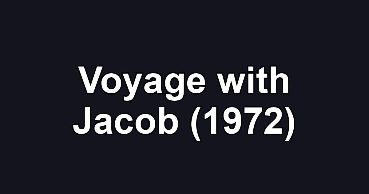 Voyage with Jacob (1972)