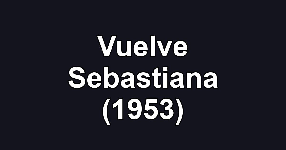 Vuelve Sebastiana (1953)