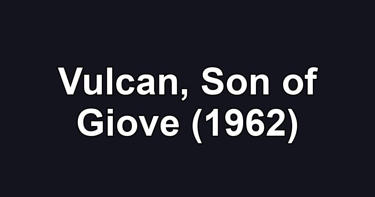Vulcan, Son of Giove (1962)