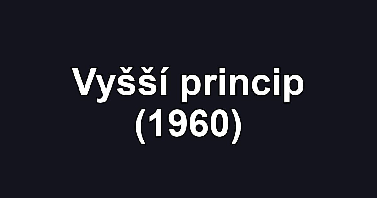Vyšší princip (1960)