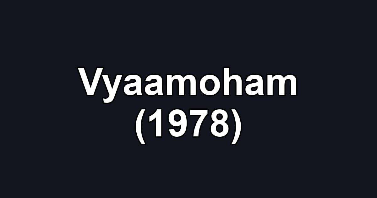 Vyaamoham (1978)
