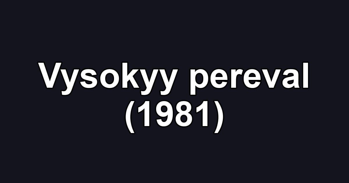 Vysokyy pereval (1981)