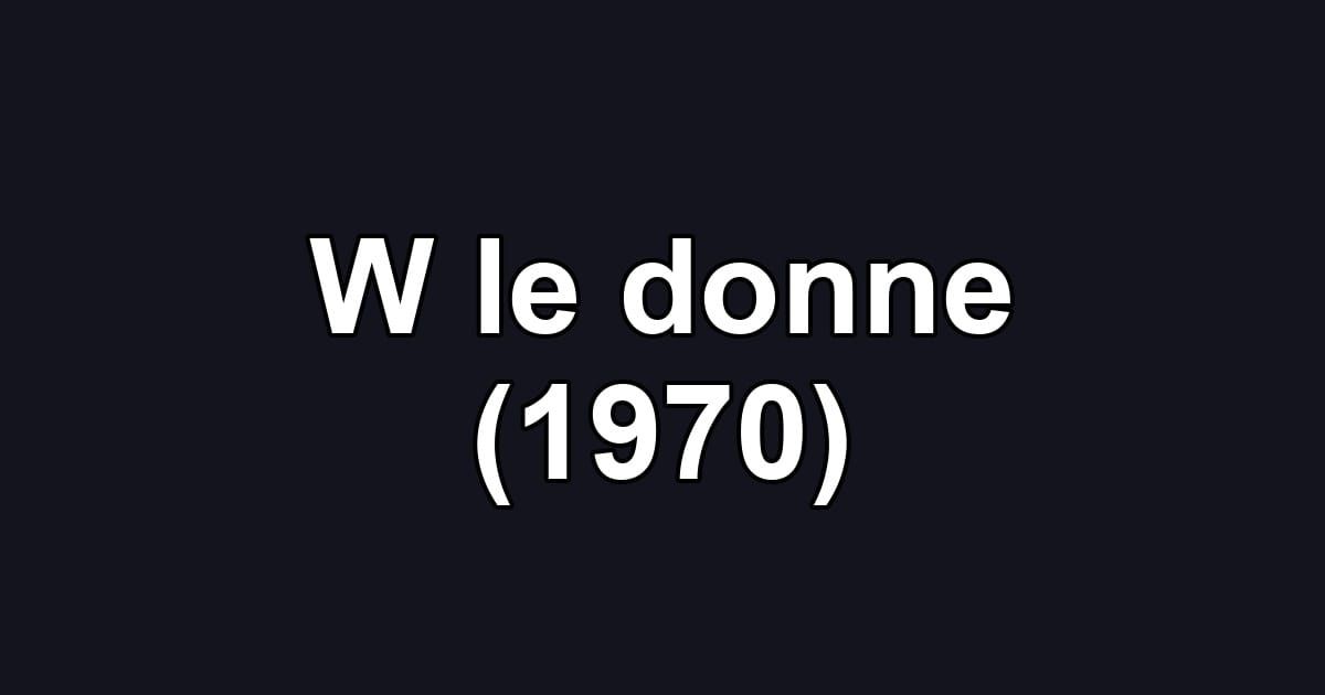W le donne (1970)