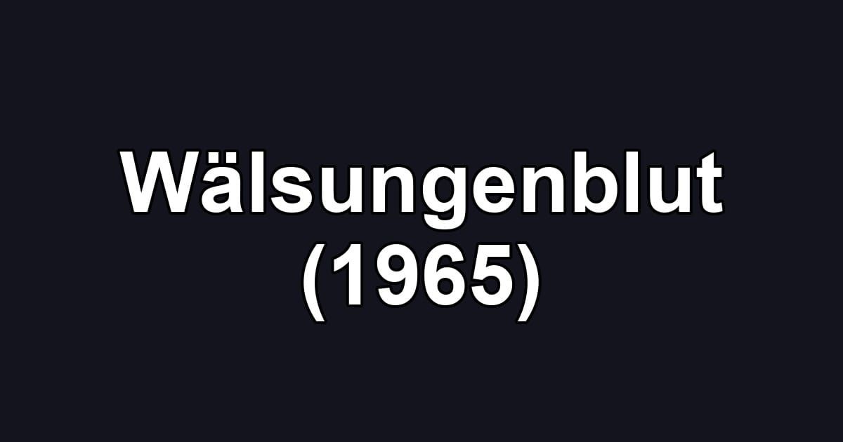 Wälsungenblut (1965)