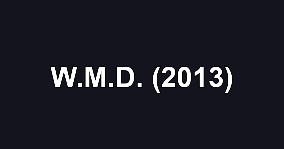 W.M.D. (2013)