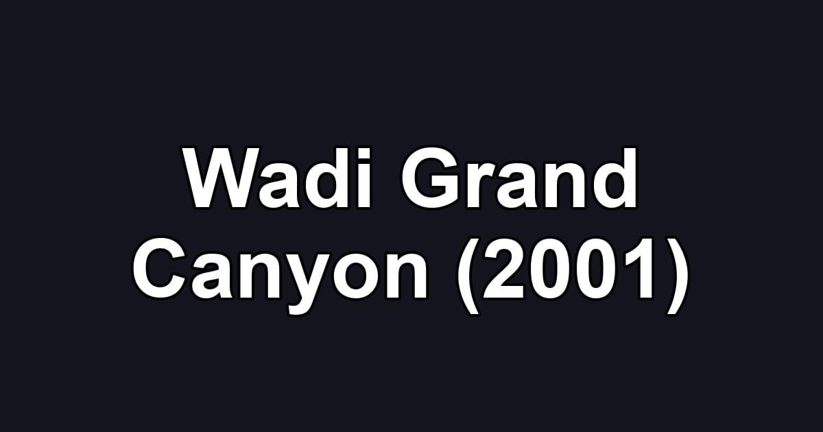 Wadi Grand Canyon (2001)