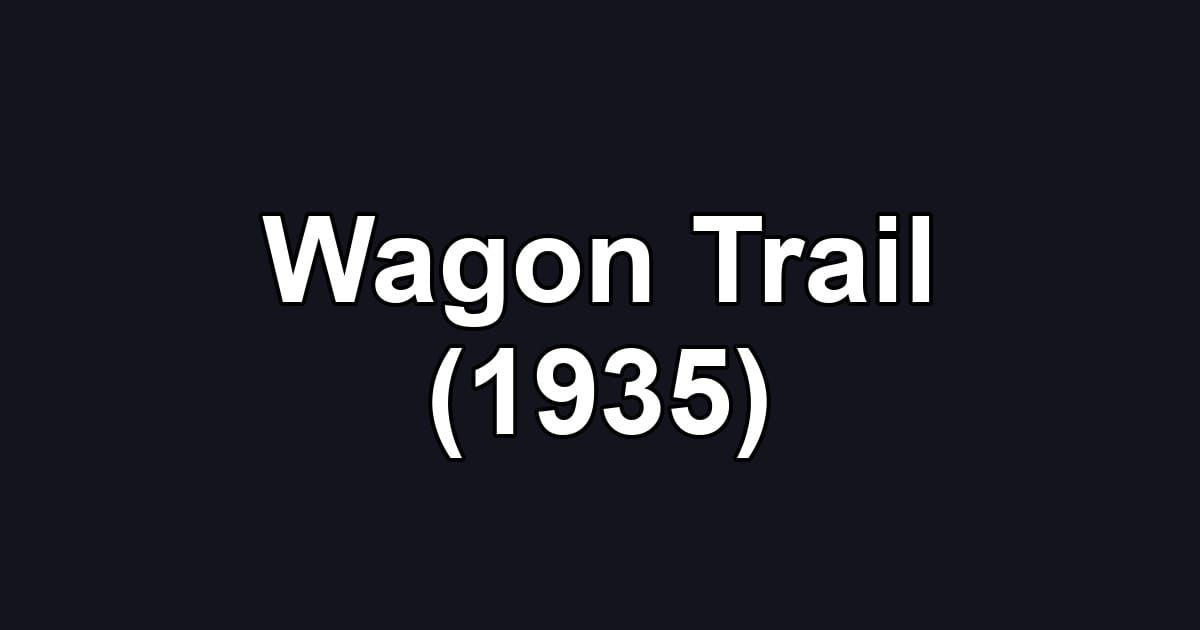 Wagon Trail (1935)