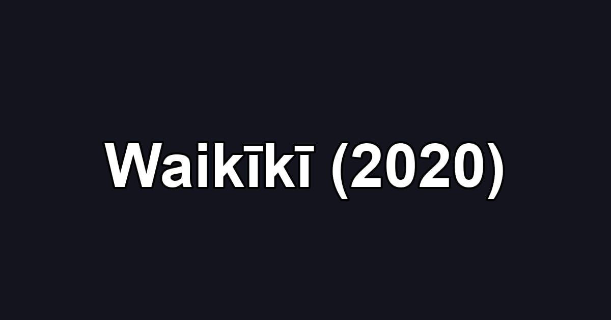 Waikīkī (2020)
