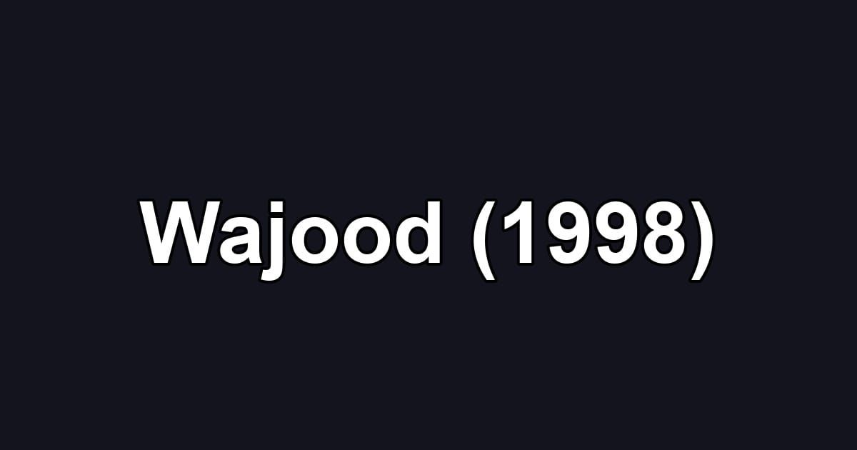 Wajood (1998)