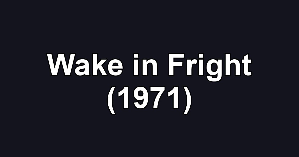 Wake in Fright (1971)