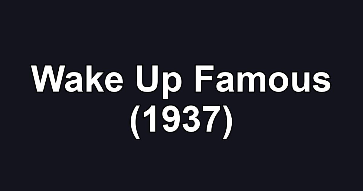 Wake Up Famous (1937)
