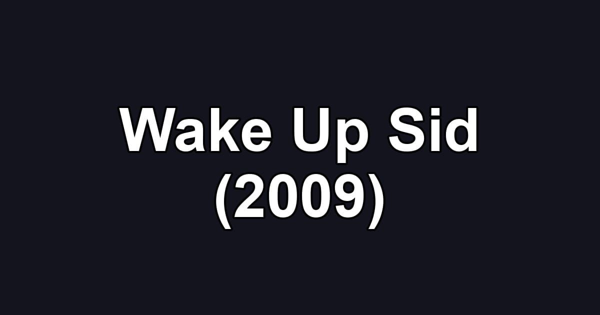 Wake Up Sid (2009)