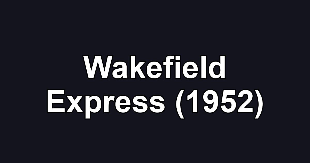 Wakefield Express (1952)