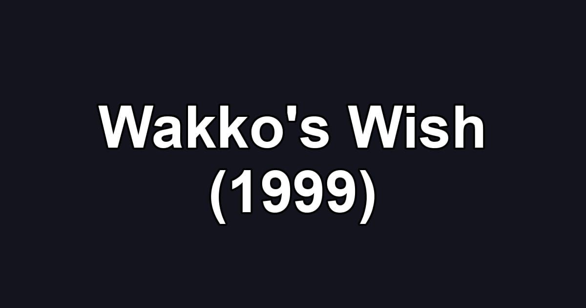 Wakko's Wish (1999)