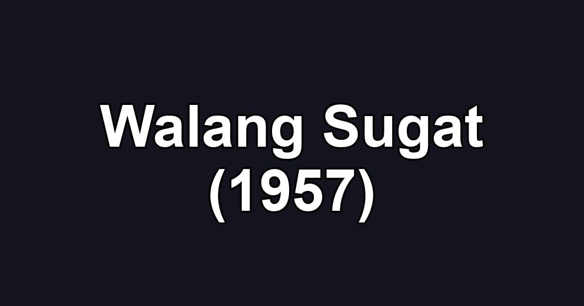 Walang Sugat (1957)