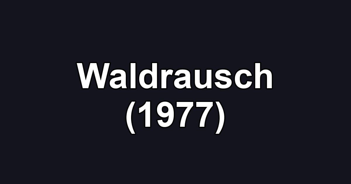 Waldrausch (1977)
