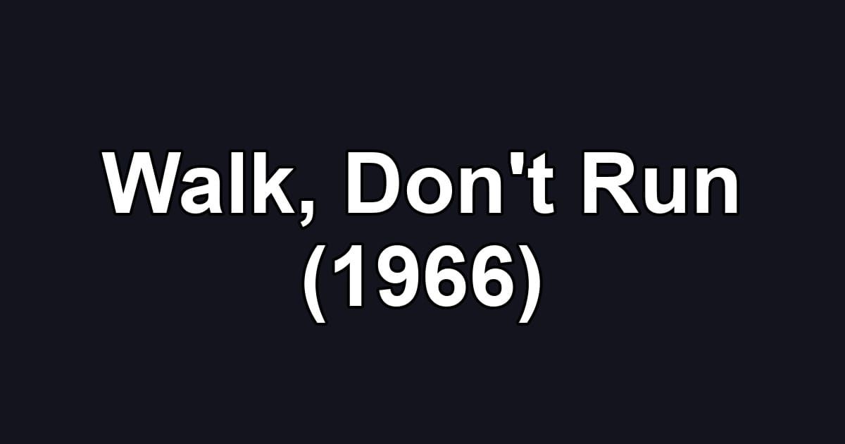 Walk, Don't Run (1966)