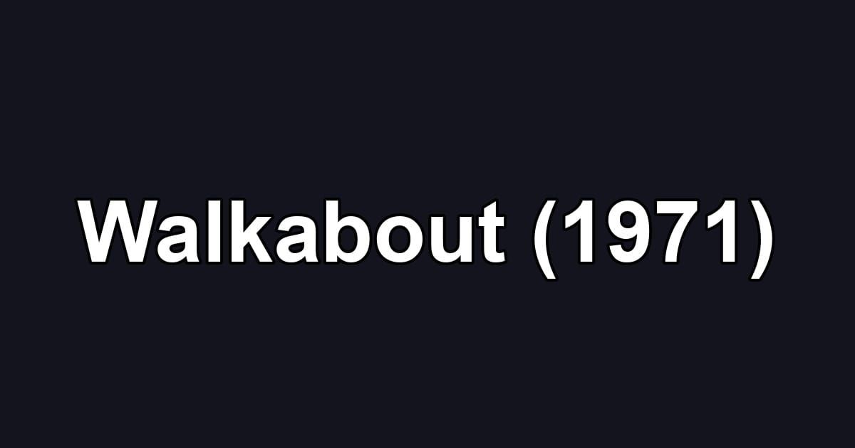 Walkabout (1971)