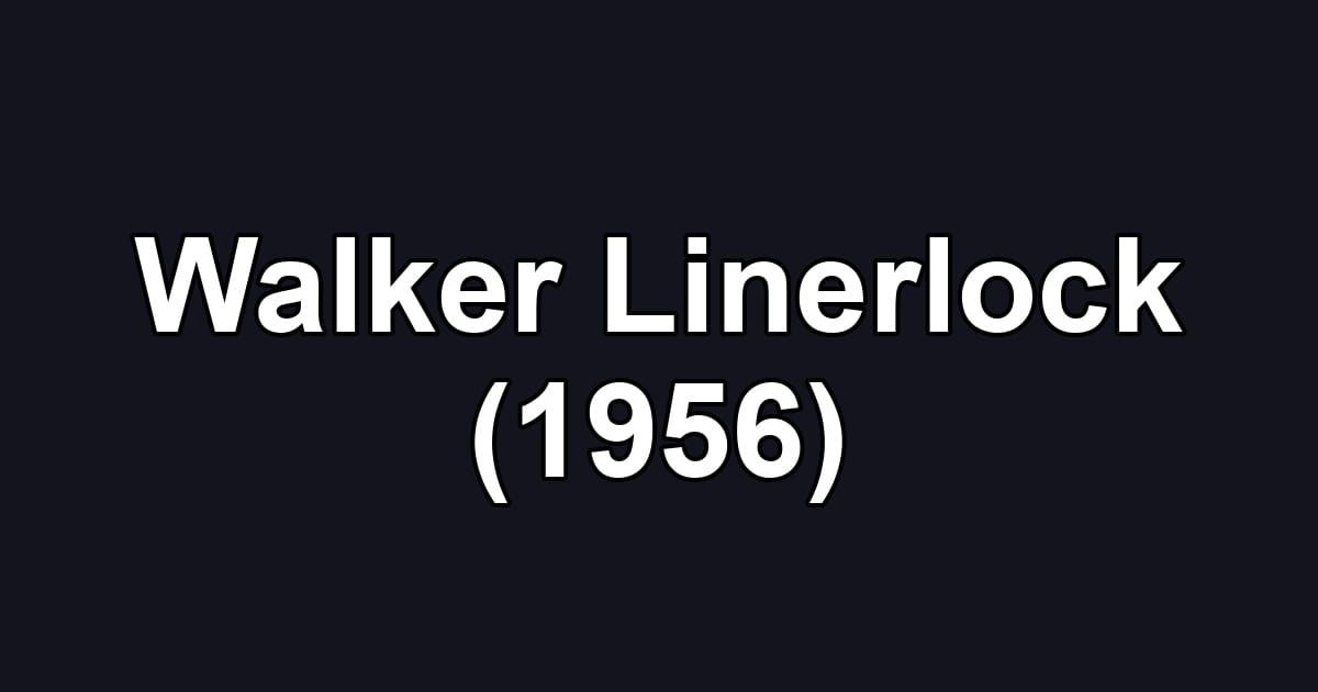 Walker Linerlock (1956)